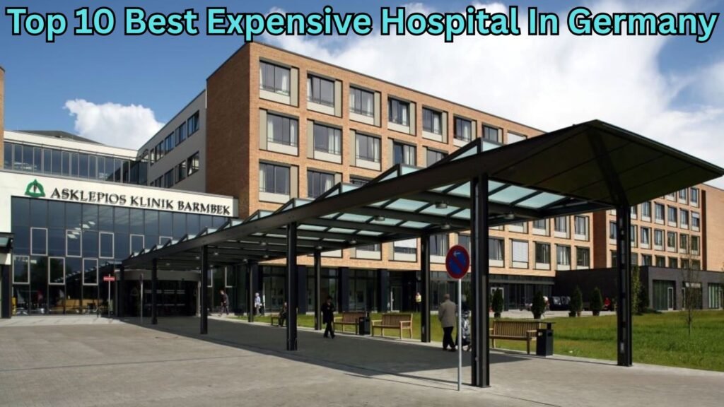 Top 10 Best Expensive Hospital In Germany
